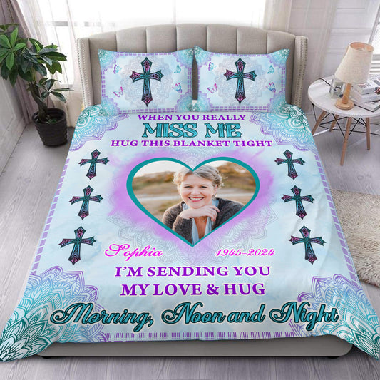 I Am Sending You My Love And Hug You Day and Night Cross - Memorial Personalized Custom Bedding Set - Christmas Gift, Sympathy Gift