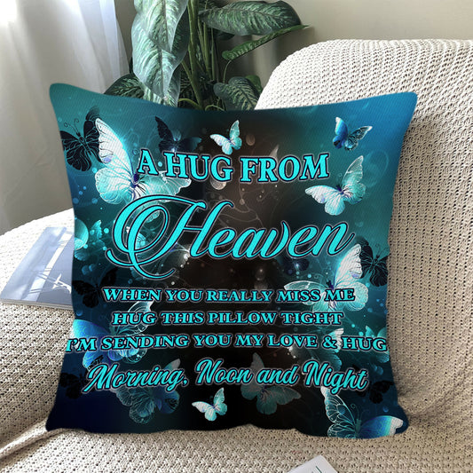 A Hug From Heaven When You Really Miss Me Butterfly - Personalized Custom Throw Pillow