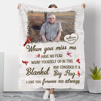 Custom Photo When You Miss Me Memories Blanket Memorial - Remembrance Gift - Memorial Personalized Custom Blanket - Christmas Gift, Sympathy Gift