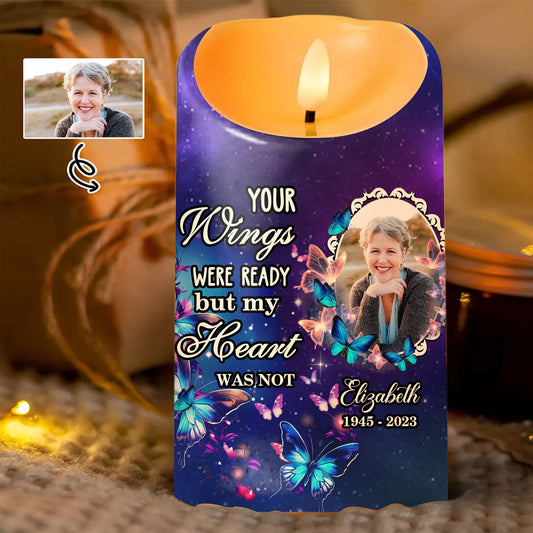 Your Wings Were Ready But My Heart Was Not Butterfly - Personalized Flameless LED Candle