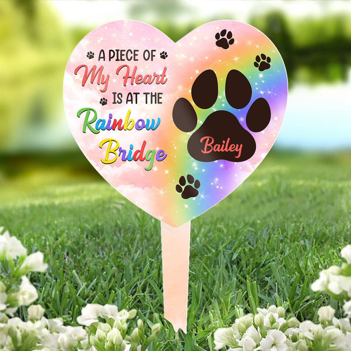 A Piece Of My Heart - Memorial Personalized Custom Acrylic Garden Stake