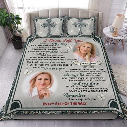 Best Memorial Gifts, I Never Left You - Memorial Personalized Custom Bedding Set - Christmas Gift, Sympathy Gift