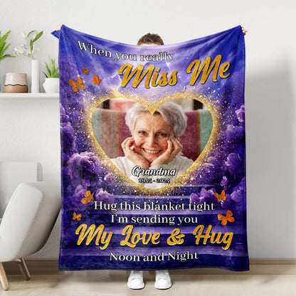 When You Really Miss Me Hug This Blanket Love From Heaven Memorial Blanket - Remembrance Gift - Memorial Personalized Custom Blanket - Christmas Gift, Sympathy Gift