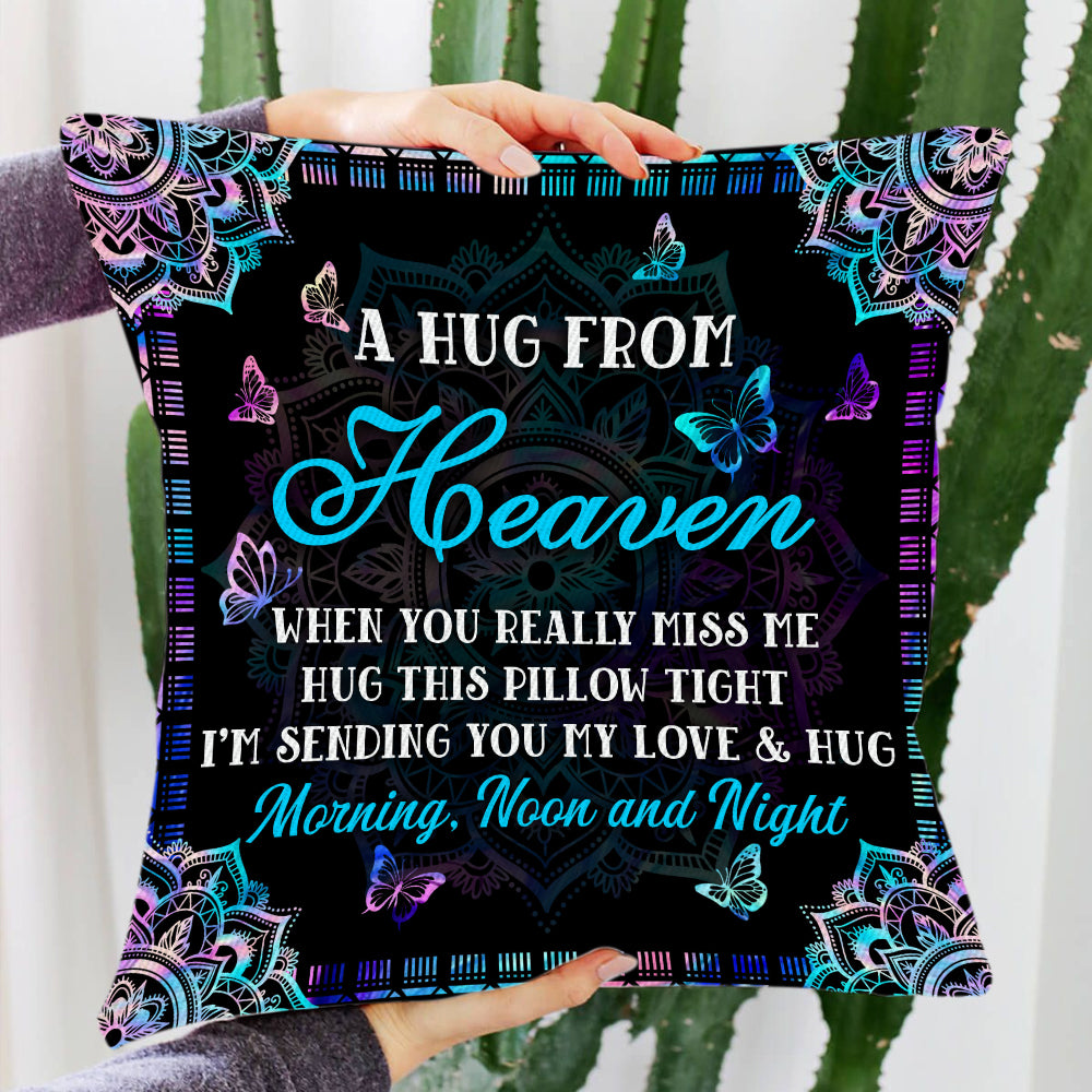 A Hug From Heaven When You Really Miss Me - Personalized Custom Throw Pillow