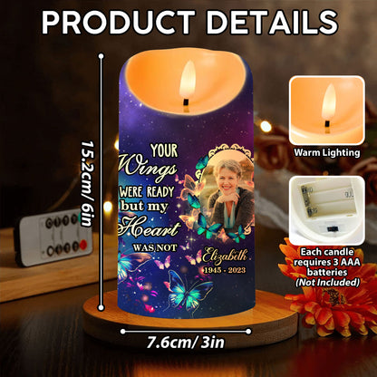 Your Wings Were Ready But My Heart Was Not Butterfly - Personalized Flameless LED Candle