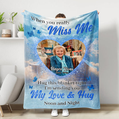 When You Really Miss Me Hug This Blanket Love From Heaven Memorial Blanket - Remembrance Gift - Memorial Personalized Custom Blanket - Christmas Gift, Sympathy Gift