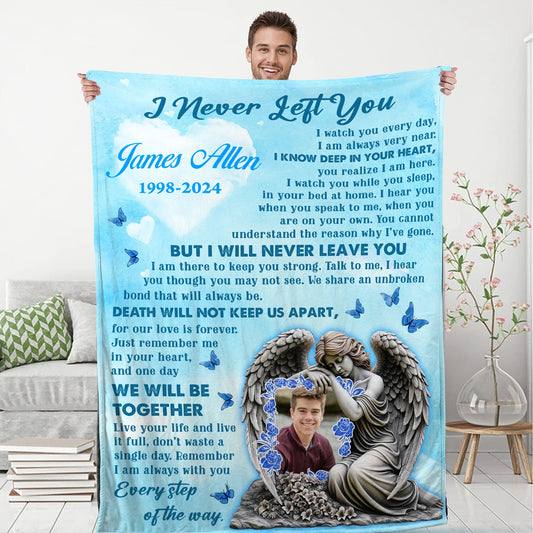 I Will Never Leave You - Memorial Personalized Custom Blanket - Christmas Gift, Sympathy Gift