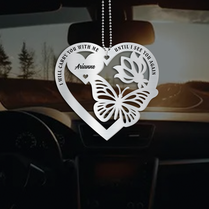 I Will Carry You With Me Car Ornament Metal Stainless - Personalized Car Ornament