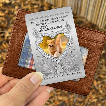 Hold You In Heaven Missing You - Memorial Gift Ideas - Personalized Wallet Card