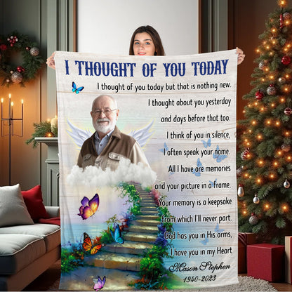 I Thought Of You Today Personalized Memorial  - Remembrance Gift - Memorial Personalized Custom Blanket - Christmas Gift, Sympathy Gift