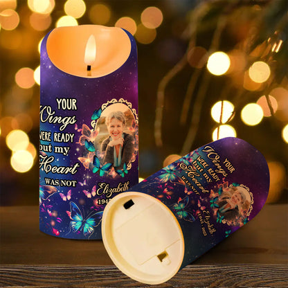 Your Wings Were Ready But My Heart Was Not Butterfly - Personalized Flameless LED Candle