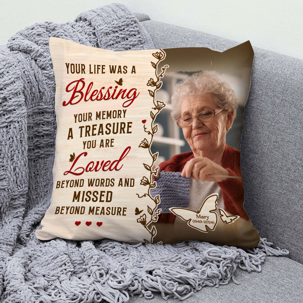 Your Life Was A Blessing - Personalized Custom Throw Pillow