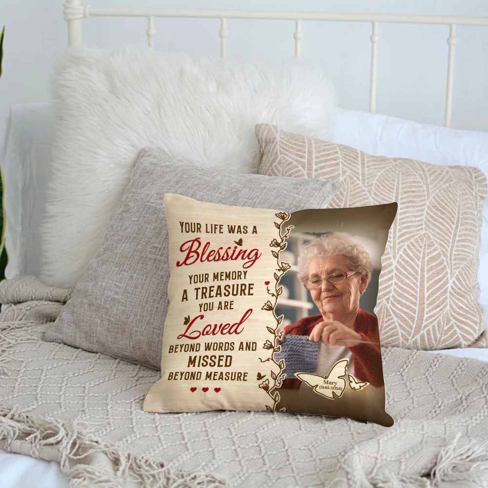 Your Life Was A Blessing - Personalized Custom Throw Pillow