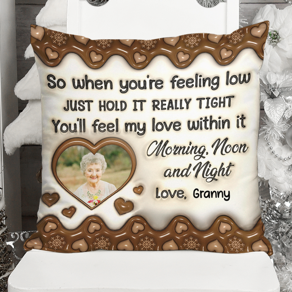 So When You're Feel Low Pillow - Personalized Custom Throw Pillow