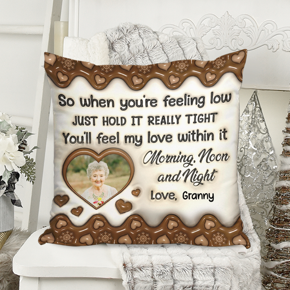 So When You're Feel Low Pillow - Personalized Custom Throw Pillow