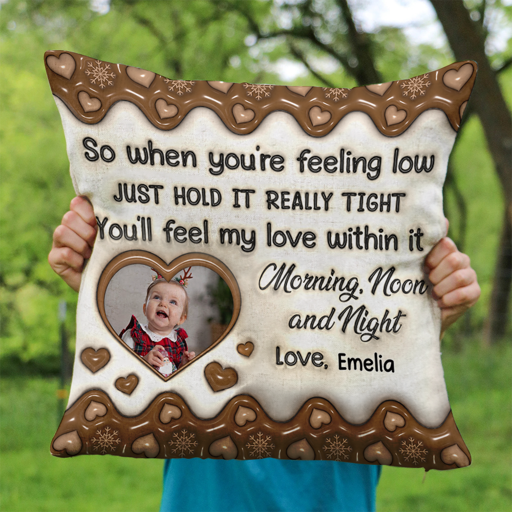 So When You're Feel Low Pillow - Personalized Custom Throw Pillow