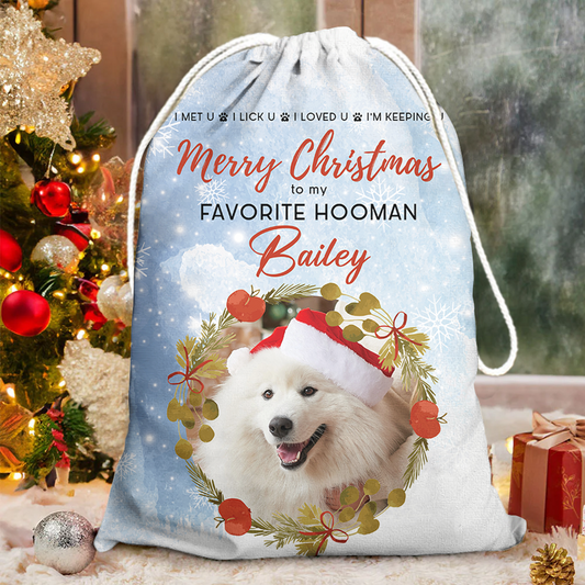 To My Favorite Human Custom Photo - Christmas Gift For Dog Lovers Cat Lovers - Personalized Christmas Sack - Custom Christmas Bag