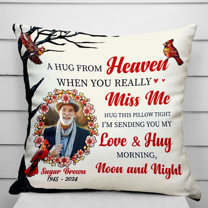 When You Miss Me I'm Sending You My Love and Hug - Personalized Custom Throw Pillow